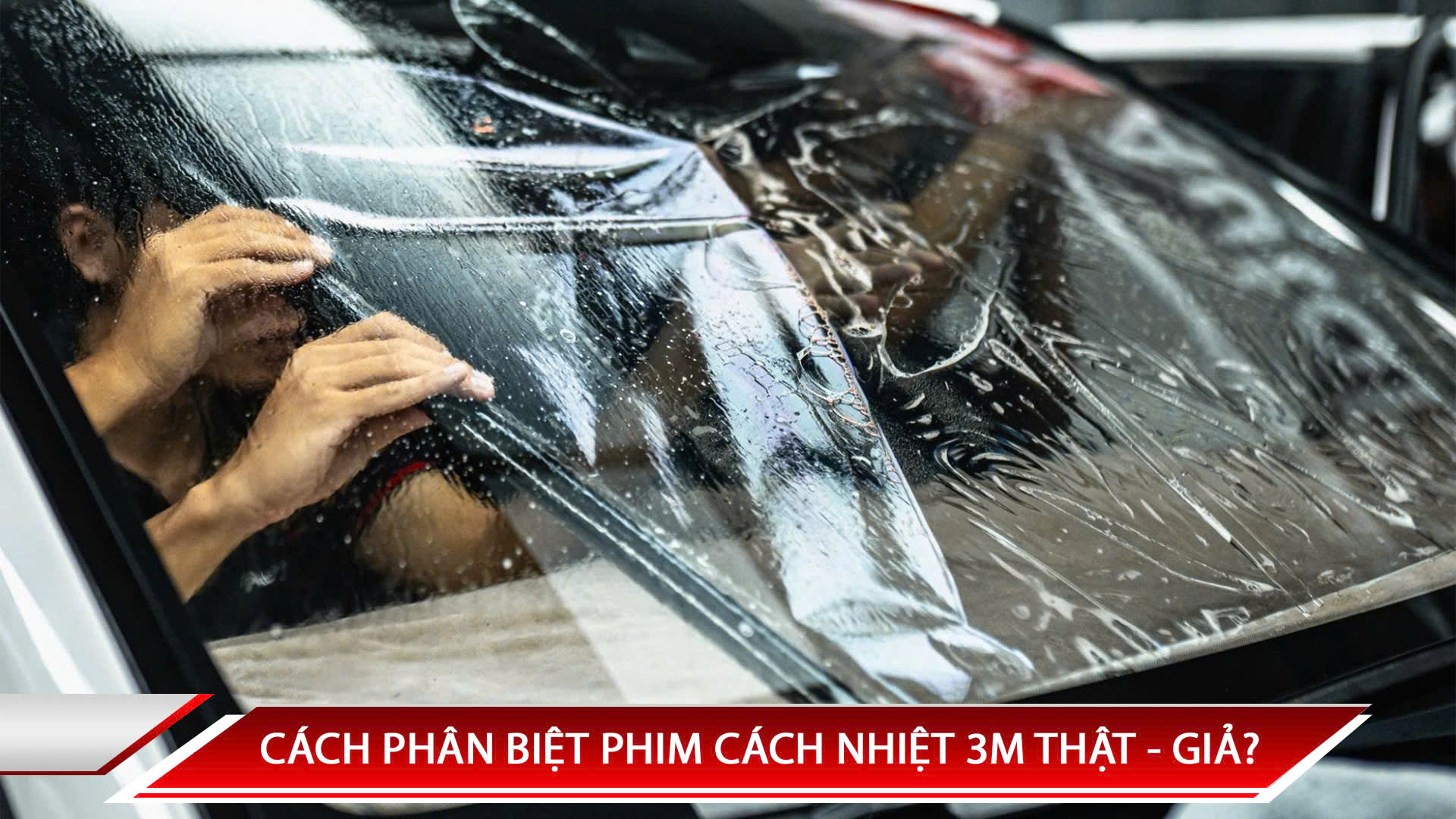 CÁCH PHÂN BIỆT PHIM CÁCH NHIỆT 3M THẬT GIẢ